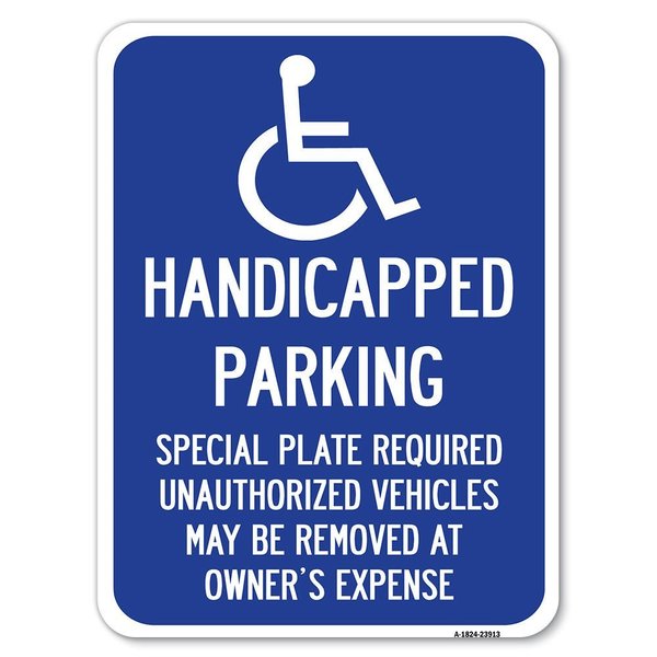 Signmission Handicapped Parking Special Plate Required Unauthorized Vehicles May Be Removed at Ow, A-1824-23913 A-1824-23913